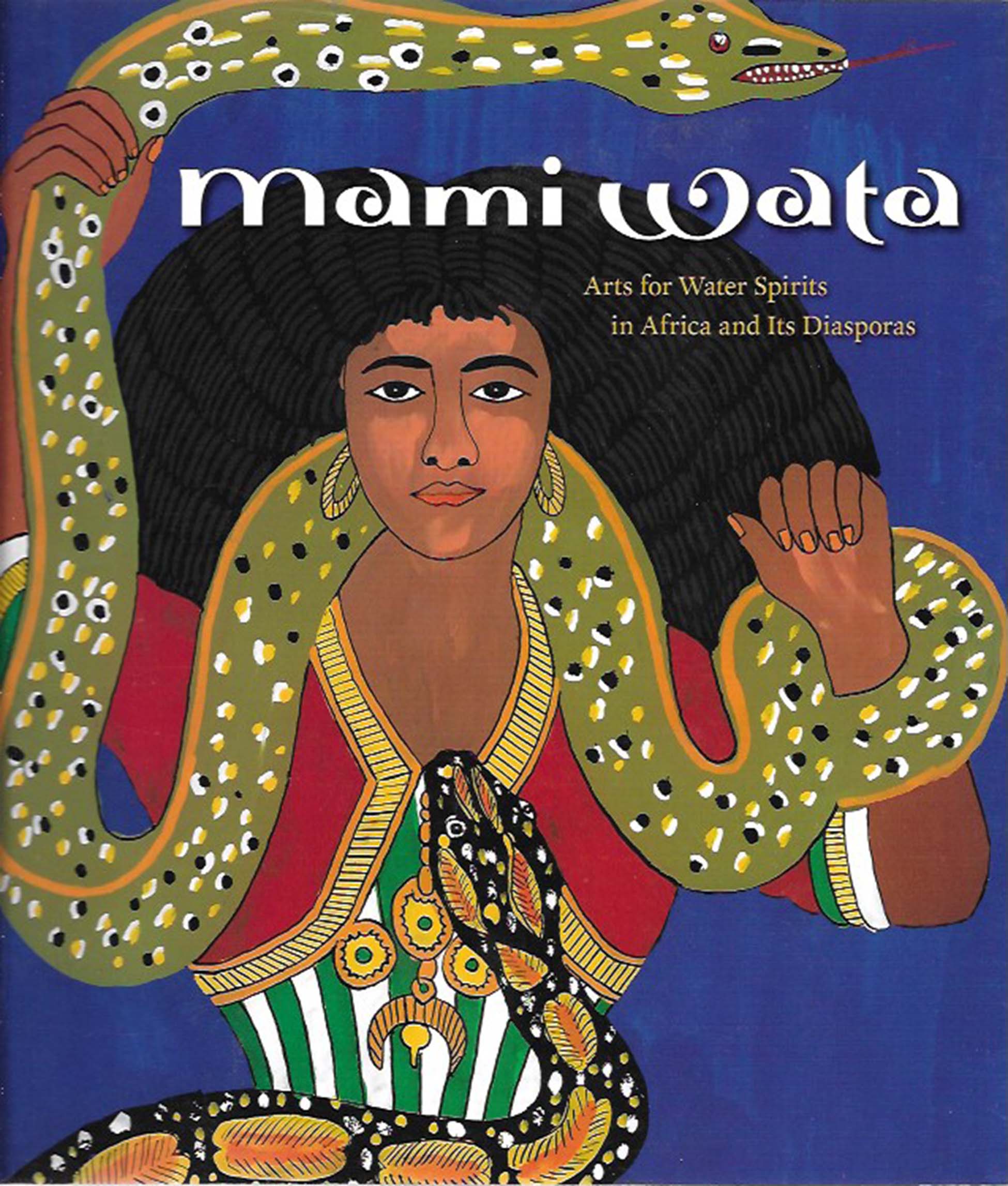 Mami Wata: Arts for Water Spirits in Africa and Its Diaspora 